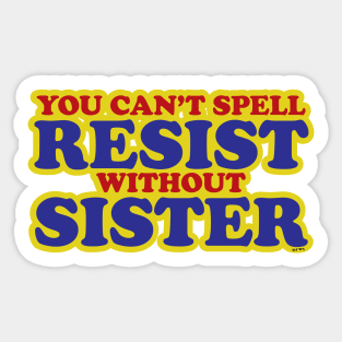 SUPER RESIST SISTER Sticker